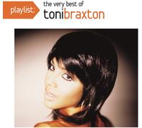 Toni Braxton - Playlist: The Very Best Of Toni Braxton