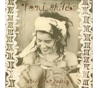 Toni Childs - Stop Your Fussin/Where's The Ocean [Import] [VINYL]