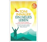 Toni Innauer Ein neues Leben: Vom guten Vorsatz zur täglichen Gewohn (Paperback)