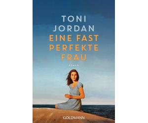 Toni Jordan Karl-Heinz Ebnet Eine fast perfekte Frau: Roman (Paperback)