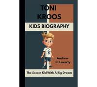 TONi KROOS KIDS BIOGRAPHY: The Socfer Kid with a Big dream