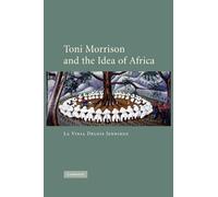 Toni Morrison and the Idea of Africa