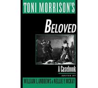 Toni Morrison's Beloved: A Casebook by William L. Andrews, Nellie Y. McKay ...