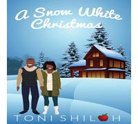 Toni Shiloh A Snow White Christmas: Contemporary Fairy Tale Retelling Toni Shiloh Multicolor