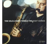 Toni Sola/Ignasi Terraza Trio - Night Sounds [Import]