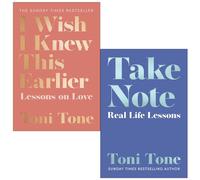 Toni Tone Collection 2 Books Set (I Wish I Knew This Earlier Lessons on Love & Take Note Real Life Lessons)
