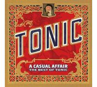 TONIC - Casual Affair: The Best of Tonic