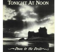 Tonight at Noon - Down to the Devils