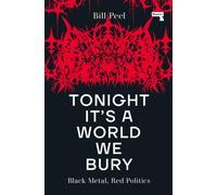 Tonight It's a World We Bury : Black Metal, Red Politics