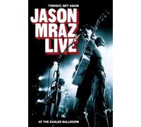 Tonight, Not Again: Jason Mraz Live At The Eagles Ballroom [DVD] [2003] [NTSC]
