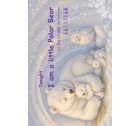 TONIGHT: Tonight, I am a little Polar Bear (Magical Books)