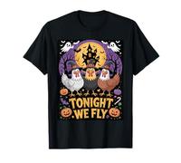Tonight We Fly - Funny Witch Chickens Halloween T-Shirt