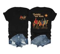 Tonight We Ride Shirt Christmas Christian Tonight We Ride Tshirt Unisex Black