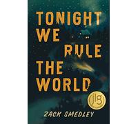 Tonight We Rule the World