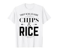 Tonight we will be having Chips and Rice Funny Parody T-Shirt