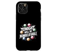 Tonight Will Be Numbelievable - Funny Bingo Case for iPhone 11 Pro
