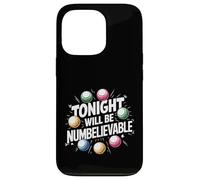 Tonight Will Be Numbelievable - Funny Bingo Case for iPhone 13 Pro