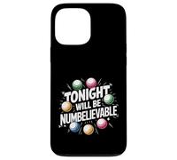 Tonight Will Be Numbelievable - Funny Bingo Case for iPhone 13 Pro Max