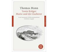 Tonio Kröger / Mario und der Zauberer: In der Fassung der Großen kommentierten Frankfurter Ausgabe