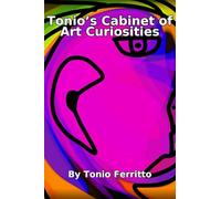 Tonio's Cabinet of Art Curiosities