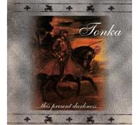 Tonka - This Present Darkness