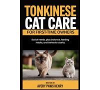Tonkinese Cat Care for First-Time Owners: Social needs, play balance, feeding habits, and behavior clarity