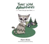 Tonks' Wild Adventures: Cats got your back!