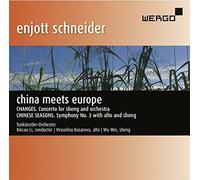 Tonkunstler-Orchester/Li - Schneider: China Meets Europe (Changes - Concerto for Sheng & Orchestra, Chinese Seasons - Symphony No.3)