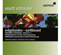 Tonkunstler-Orchester/Parra - Enjott Schneider: Earthbound (Erdgebunden)
