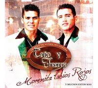 Tono Y Freddy - Morenita Labios Rojos Y Muchos Exitos Mas