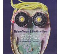 Tononi Tiziano & The Ornettians - Air Sculptures