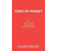 Tons of Money: Play (Acting Edition S.)