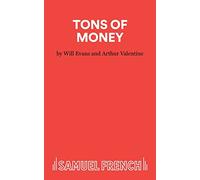 Tons of Money: Play (Acting Edition S.)