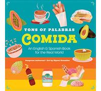 Tons of Palabras: Comida: An English & Spanish Book for the Real World
