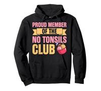 Tonsillectomy Recovery - Proud Member of the No Tonsils Club Pullover Hoodie