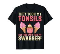 Tonsillectomy Surgery Recovery Gifts - They Took My Tonsils T-Shirt