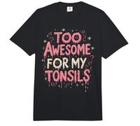 Tonsillectomy Too Awesome for My Tonsils Comfort Colors Adult Heavyweight T-Shirt