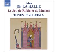Tonus Peregrinus:Pitts - Adam de la Halle - Le Jeu de Robin et de Marion
