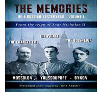 Tony Abbott The Memories of a Russian Yesteryear - Volume I: From the reign of Tony Abbott Multicolor