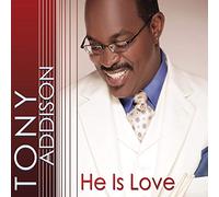 Tony Addison – He Is Love