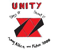 Tony Aitken & Future 2000 - Unity, Sing It, Shout It