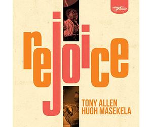 Tony Allen Hugh Masekela - Rejoice