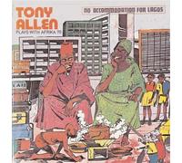 Tony Allen - No Accommodation for Lagos & N