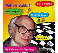 Tony Arnold - Babbitt - Quantrains, Soli e Duettini, Swang Song No 1
