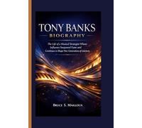 TONY BANKS BIOGRAPHY: The Life of a Musical Strategist Whose Influence Surpassed Fame and Continues to Shape New Generations of Listeners