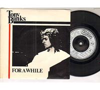 TONY BANKS - TONY BANKS - FOR A WHILE - 7 inch vinyl / 45