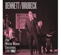 Tony Bennett & Dave Brubeck - Bennett & Brubeck: The White House Sessions, Live 1962