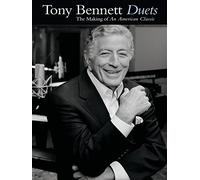 Tony Bennett: Duets: The Making of an American Classic