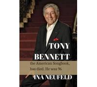 TONY BENNETT: the American Songbook, has died. He was 96