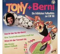TONY & BERNI (Marshall, Tony) - Die fröhlichen Fussballhits zur EM 88 / 258919